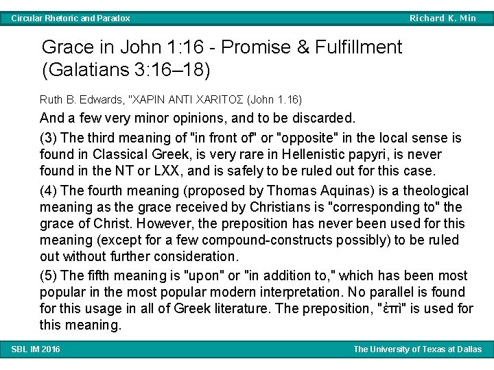 Richard K. Min Circular Rhetoric and Paradox Grace in John 1: 16 - Promise Richard K. Min Circular Rhetoric and Paradox Grace in John 1: 16 - Promise