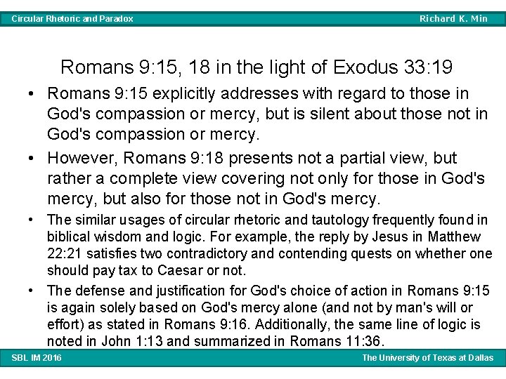 Circular Rhetoric and Paradox Richard K. Min Romans 9: 15, 18 in the light Circular Rhetoric and Paradox Richard K. Min Romans 9: 15, 18 in the light