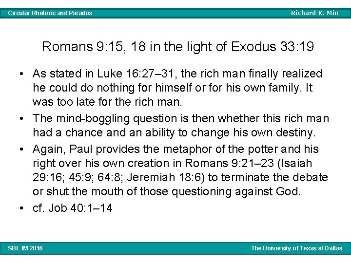 Circular Rhetoric and Paradox Richard K. Min Romans 9: 15, 18 in the light Circular Rhetoric and Paradox Richard K. Min Romans 9: 15, 18 in the light