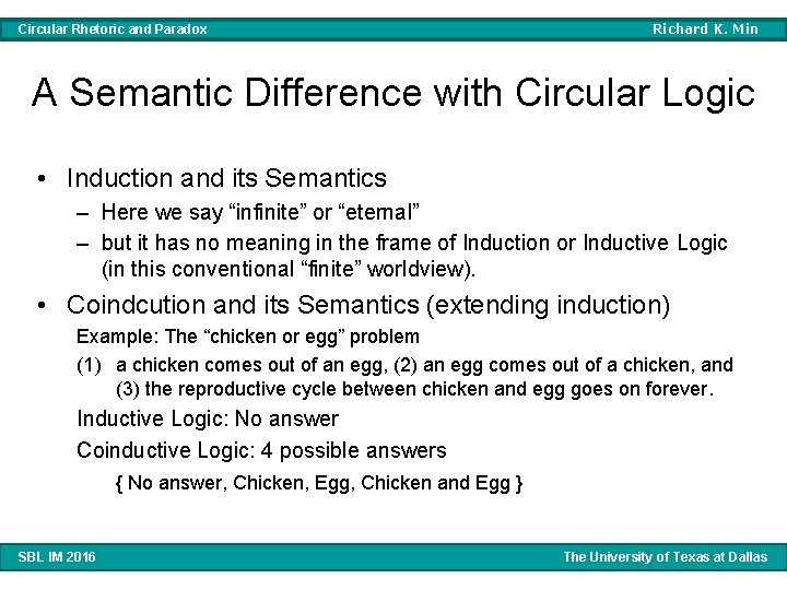 Circular Rhetoric and Paradox Richard K. Min A Semantic Difference with Circular Logic • Circular Rhetoric and Paradox Richard K. Min A Semantic Difference with Circular Logic •