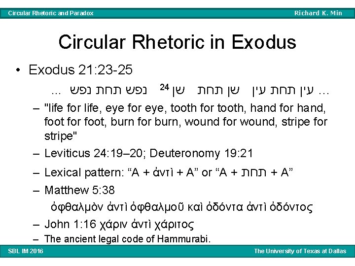 Circular Rhetoric and Paradox Richard K. Min Circular Rhetoric in Exodus • Exodus 21: Circular Rhetoric and Paradox Richard K. Min Circular Rhetoric in Exodus • Exodus 21: