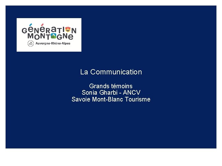 La Communication Grands témoins Sonia Gharbi - ANCV Savoie Mont-Blanc Tourisme 