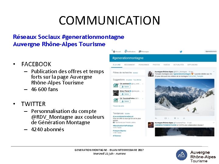 COMMUNICATION Réseaux Sociaux #generationmontagne Auvergne Rhône-Alpes Tourisme • FACEBOOK – Publication des offres et