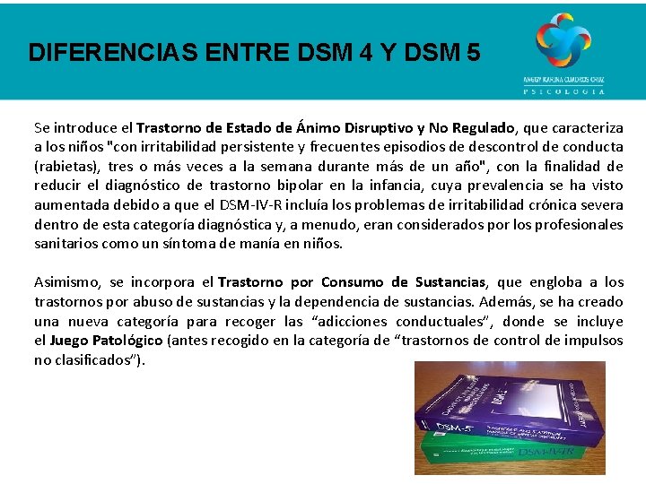 DIFERENCIAS ENTRE DSM 4 Y DSM 5 Se introduce el Trastorno de Estado de