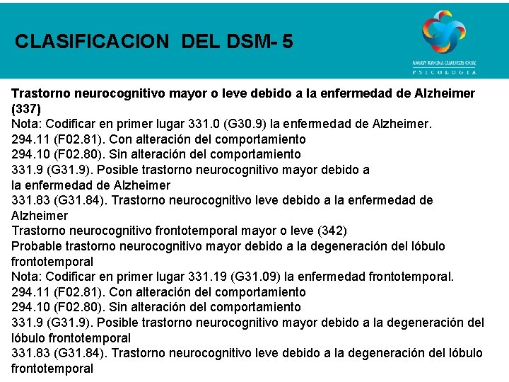 CLASIFICACION DEL DSM- 5 Trastorno neurocognitivo mayor o leve debido a la enfermedad de