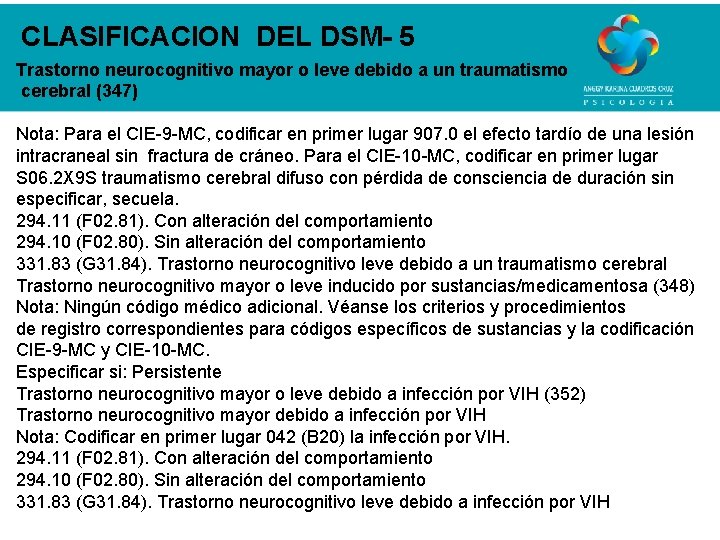 CLASIFICACION DEL DSM- 5 Trastorno neurocognitivo mayor o leve debido a un traumatismo cerebral