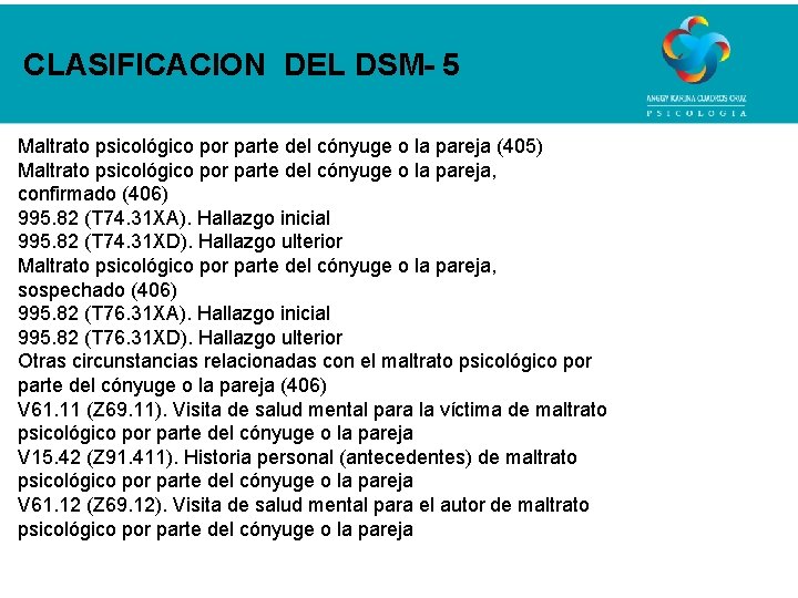 CLASIFICACION DEL DSM- 5 Maltrato psicológico por parte del cónyuge o la pareja (405)