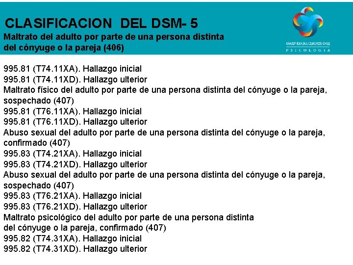 CLASIFICACION DEL DSM- 5 Maltrato del adulto por parte de una persona distinta del