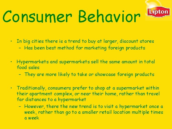 Consumer Behavior • In big cities there is a trend to buy at larger, Consumer Behavior • In big cities there is a trend to buy at larger,