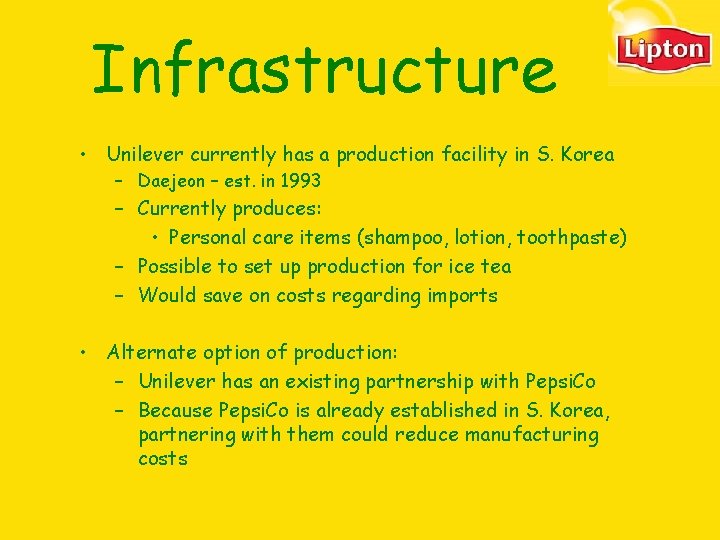 Infrastructure • Unilever currently has a production facility in S. Korea – Daejeon – Infrastructure • Unilever currently has a production facility in S. Korea – Daejeon –