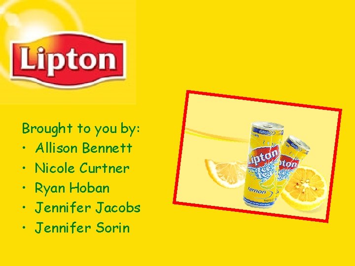 Brought to you by: • Allison Bennett • Nicole Curtner • Ryan Hoban • Brought to you by: • Allison Bennett • Nicole Curtner • Ryan Hoban •