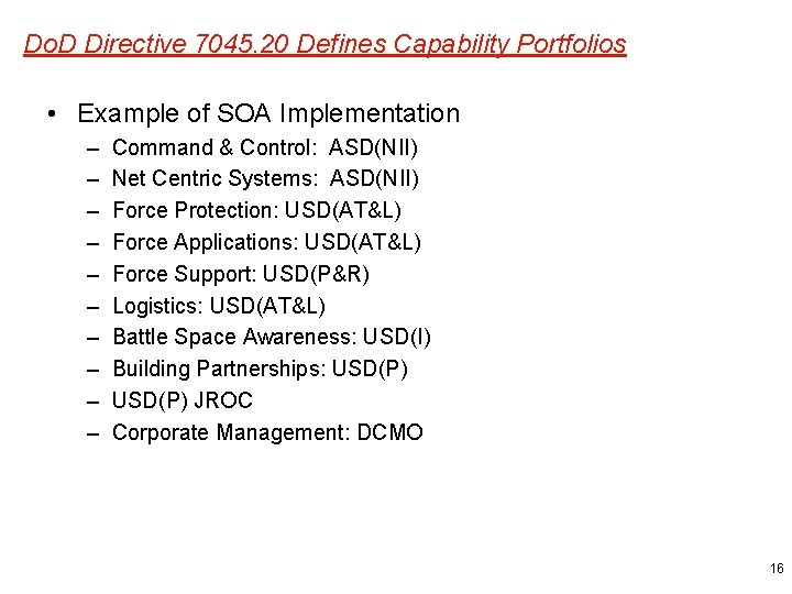 Do. D Directive 7045. 20 Defines Capability Portfolios • Example of SOA Implementation –