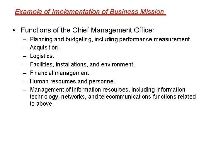 Example of Implementation of Business Mission • Functions of the Chief Management Officer –