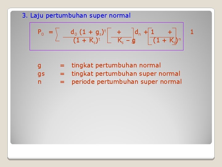 3. Laju pertumbuhan super normal P 0 = g gs n d 0 (1 3. Laju pertumbuhan super normal P 0 = g gs n d 0 (1