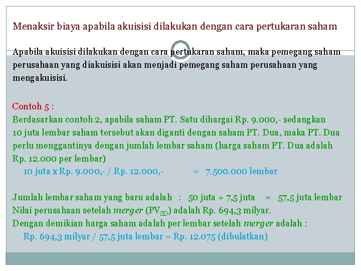 Menaksir biaya apabila akuisisi dilakukan dengan cara pertukaran saham Apabila akuisisi dilakukan dengan cara Menaksir biaya apabila akuisisi dilakukan dengan cara pertukaran saham Apabila akuisisi dilakukan dengan cara