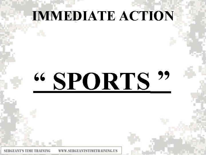IMMEDIATE ACTION “ SPORTS ” 