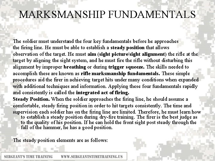 MARKSMANSHIP FUNDAMENTALS The soldier must understand the four key fundamentals before he approaches the