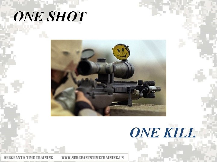 ONE SHOT ONE KILL 