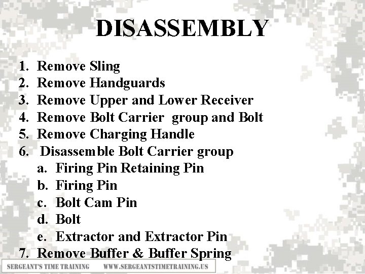 DISASSEMBLY 1. 2. 3. 4. 5. 6. Remove Sling Remove Handguards Remove Upper and