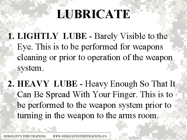 LUBRICATE 1. LIGHTLY LUBE - Barely Visible to the Eye. This is to be