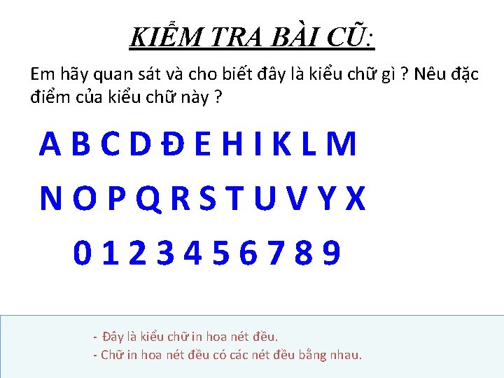 KIỂM TRA BÀI CŨ: Em hãy quan sát và cho biết đây là kiểu