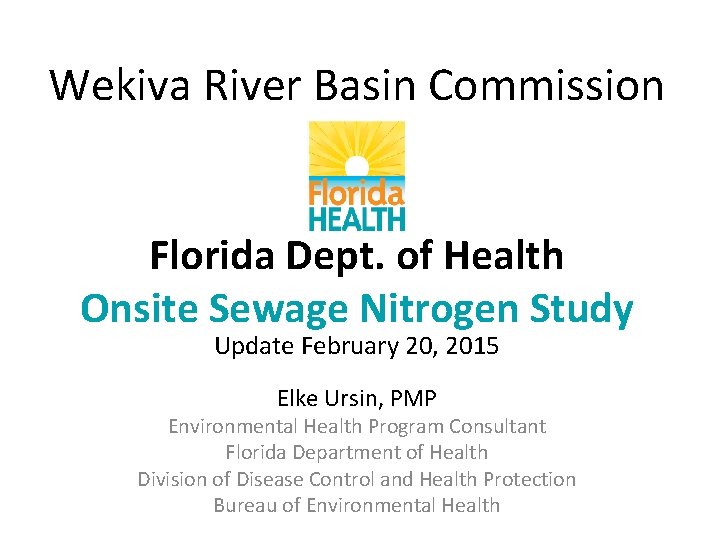 Wekiva River Basin Commission Florida Dept. of Health Onsite Sewage Nitrogen Study Update February