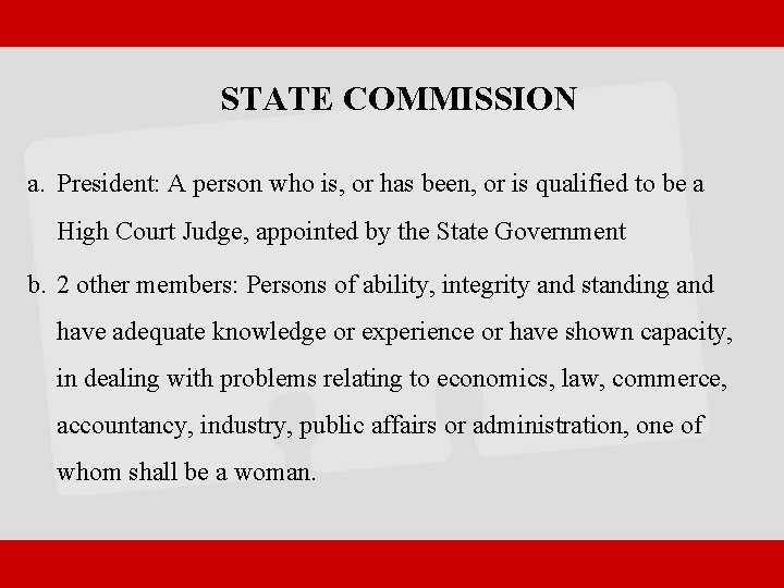 STATE COMMISSION a. President: A person who is, or has been, or is qualified