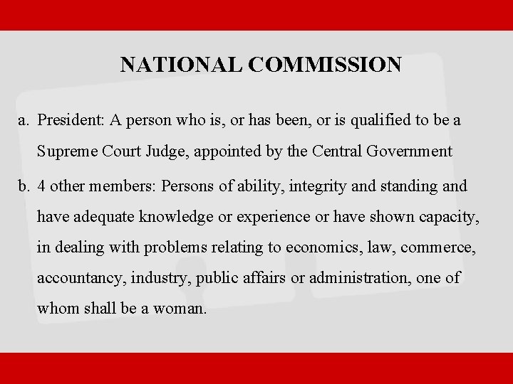 NATIONAL COMMISSION a. President: A person who is, or has been, or is qualified