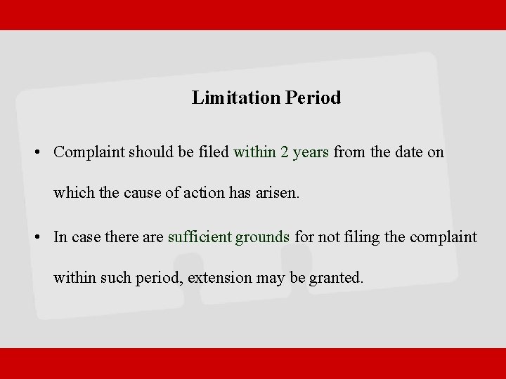 Limitation Period • Complaint should be filed within 2 years from the date on
