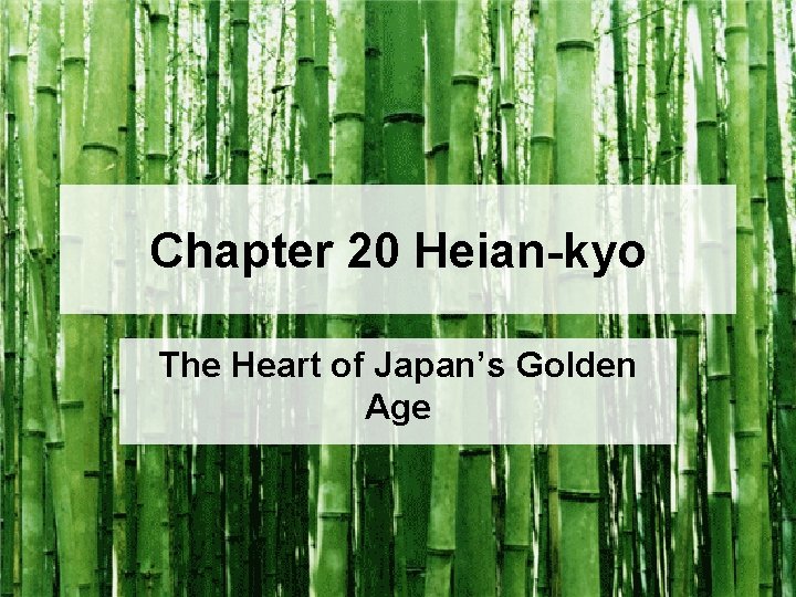 Chapter 20 Heian-kyo The Heart of Japan’s Golden Age 