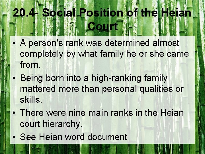 20. 4 - Social Position of the Heian Court • A person’s rank was