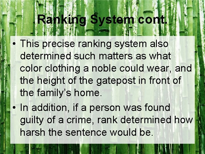 Ranking System cont. • This precise ranking system also determined such matters as what