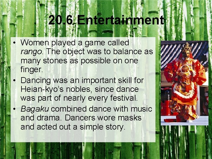 20. 6 Entertainment • Women played a game called rango. The object was to