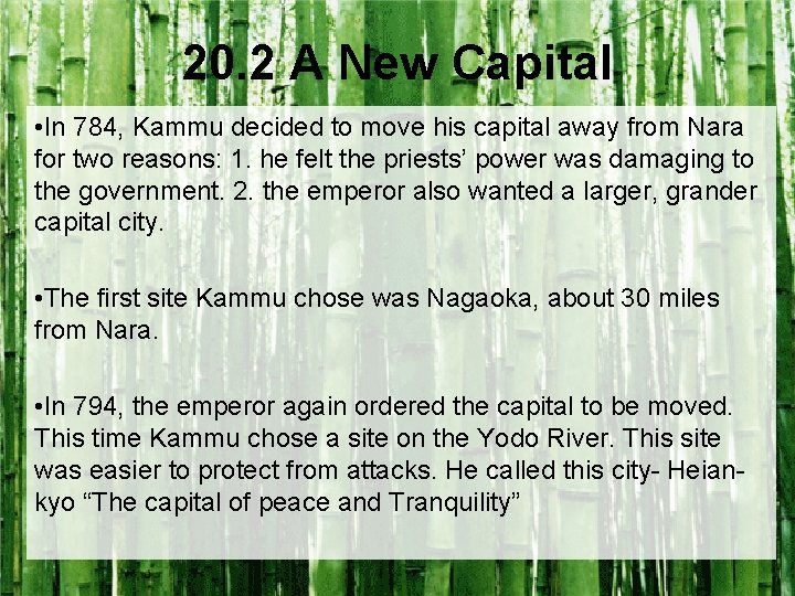 20. 2 A New Capital • In 784, Kammu decided to move his capital