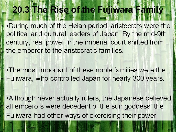 20. 3 The Rise of the Fujiwara Family • During much of the Heian