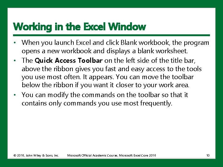 Working in the Excel Window • When you launch Excel and click Blank workbook,
