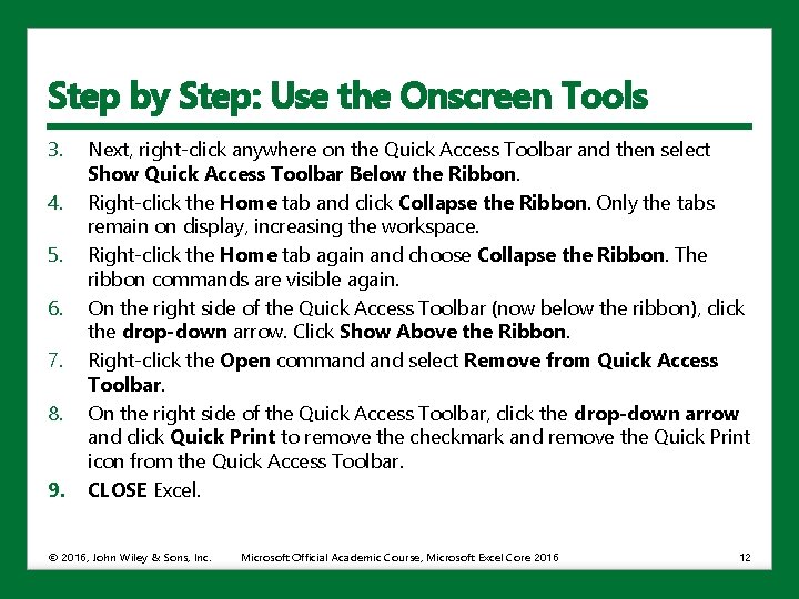 Step by Step: Use the Onscreen Tools 3. 4. 5. 6. 7. 8. 9.