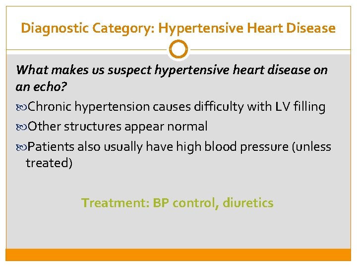 Diagnostic Category: Hypertensive Heart Disease What makes us suspect hypertensive heart disease on an