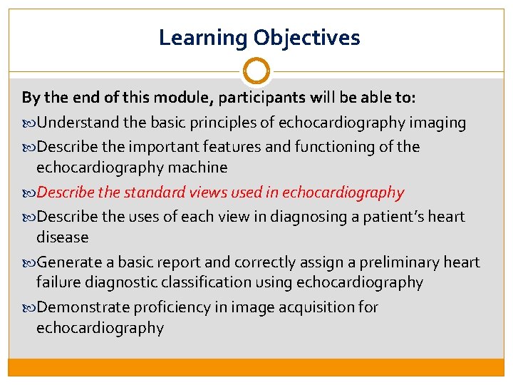 Learning Objectives By the end of this module, participants will be able to: Understand