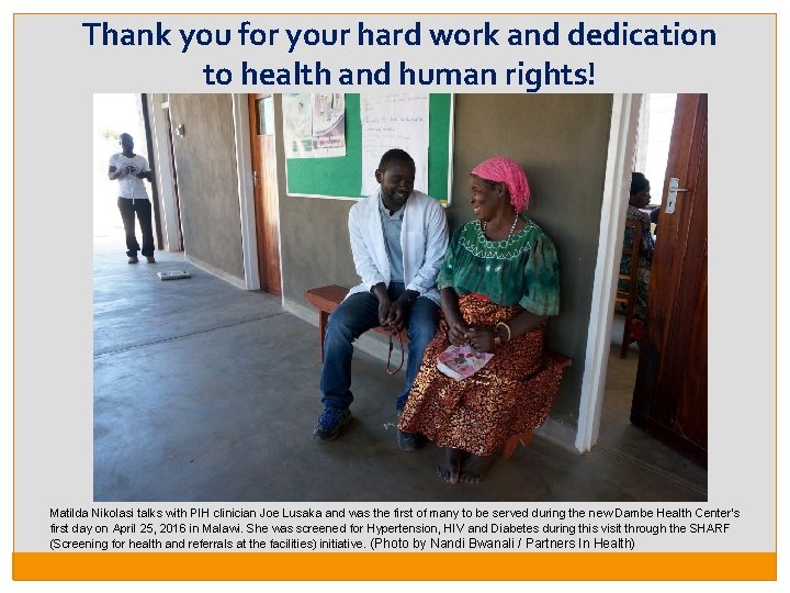 Thank you for your hard work and dedication to health and human rights! Matilda