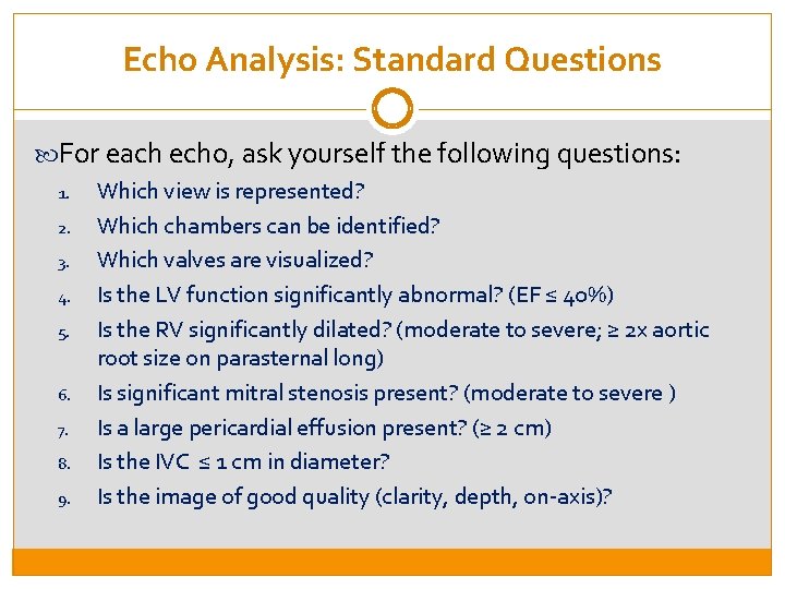 Echo Analysis: Standard Questions For each echo, ask yourself the following questions: 1. 2.