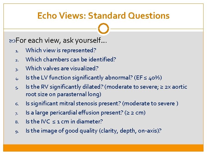 Echo Views: Standard Questions For each view, ask yourself… 1. 2. 3. 4. 5.