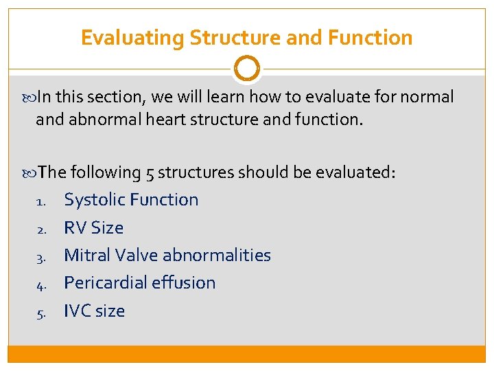 Evaluating Structure and Function In this section, we will learn how to evaluate for