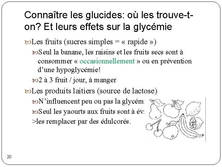 Connaître les glucides: où les trouve-ton? Et leurs effets sur la glycémie Les fruits
