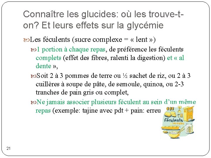 Connaître les glucides: où les trouve-ton? Et leurs effets sur la glycémie Les féculents