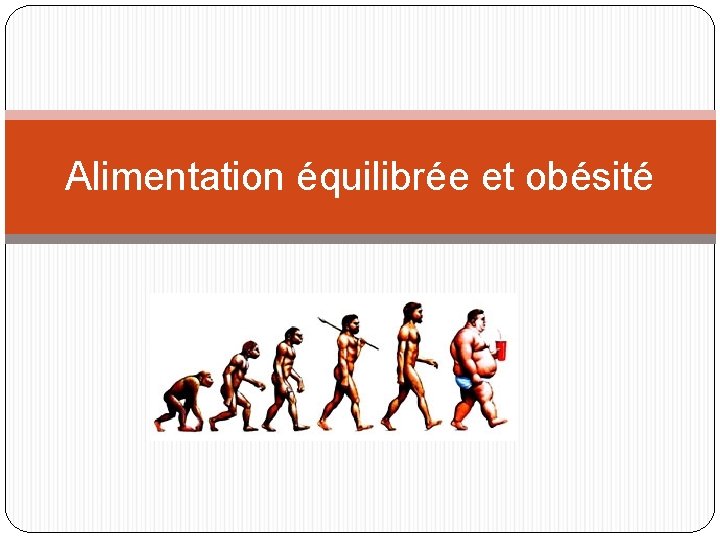 Alimentation équilibrée et obésité 