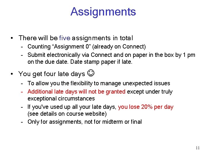 Assignments • There will be five assignments in total – Counting “Assignment 0” (already Assignments • There will be five assignments in total – Counting “Assignment 0” (already