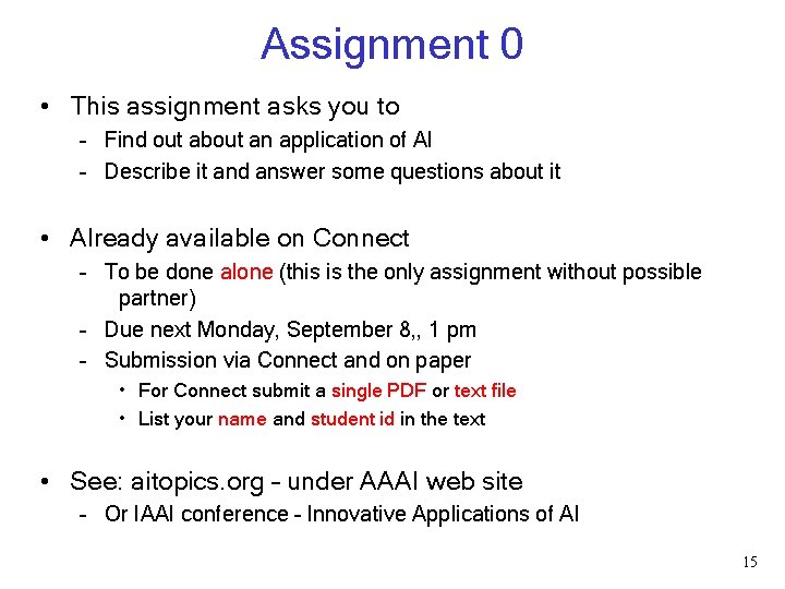 Assignment 0 • This assignment asks you to – Find out about an application Assignment 0 • This assignment asks you to – Find out about an application