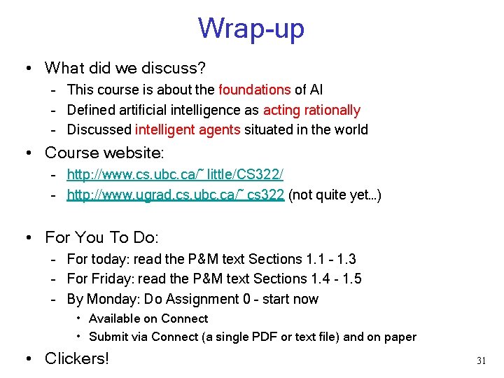 Wrap-up • What did we discuss? – This course is about the foundations of Wrap-up • What did we discuss? – This course is about the foundations of