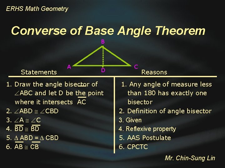 ERHS Math Geometry Converse of Base Angle Theorem B Statements A D 1. Draw